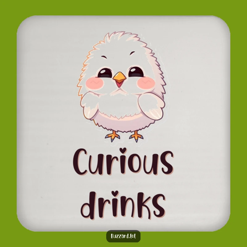 Funny Curious Bird Coaster: Fluffy Character's Inquiry, Charming Funny Gift