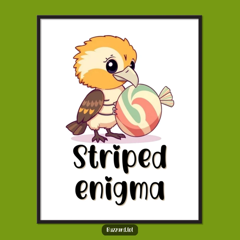 Funny Buzzard Candy Fascination Poster: Sweet Wall Decor