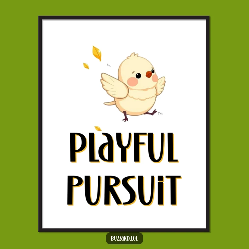 Funny Chasing Bird Poster: Downy Friend's Chase, Enchanting Funny Gift Art